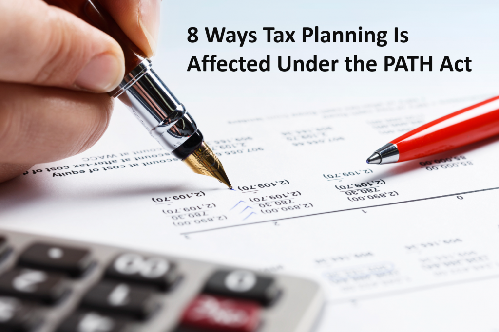 8 Ways Tax Planning Is Affected Under the PATH Act